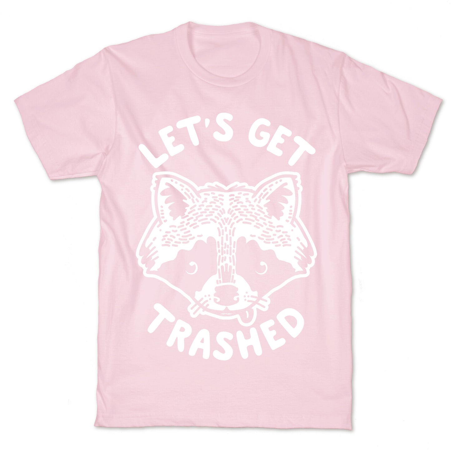 Let's Get Trashed Raccoon T-Shirt
