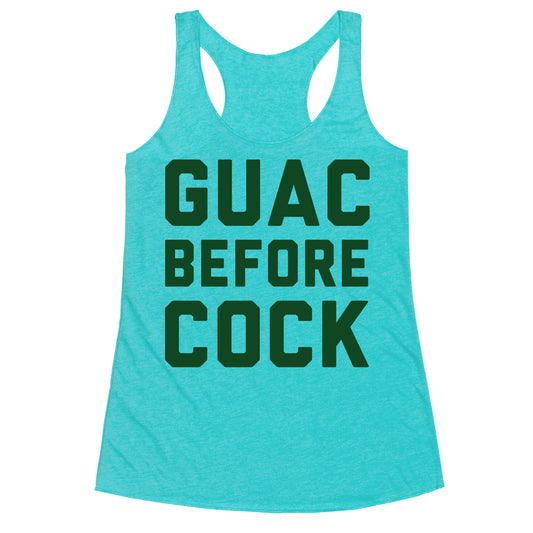 Guac Before Cock Racerback Tank