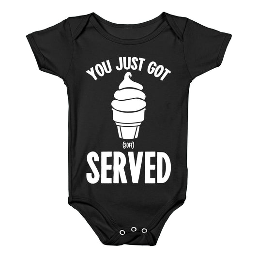 You Just Got Soft Served Baby One Piece