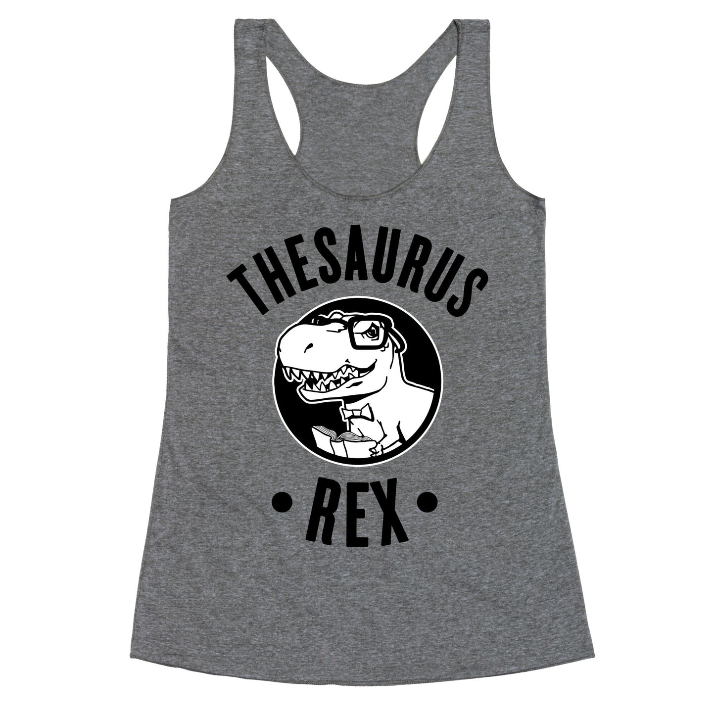 Thesaurus Rex Racerback Tank