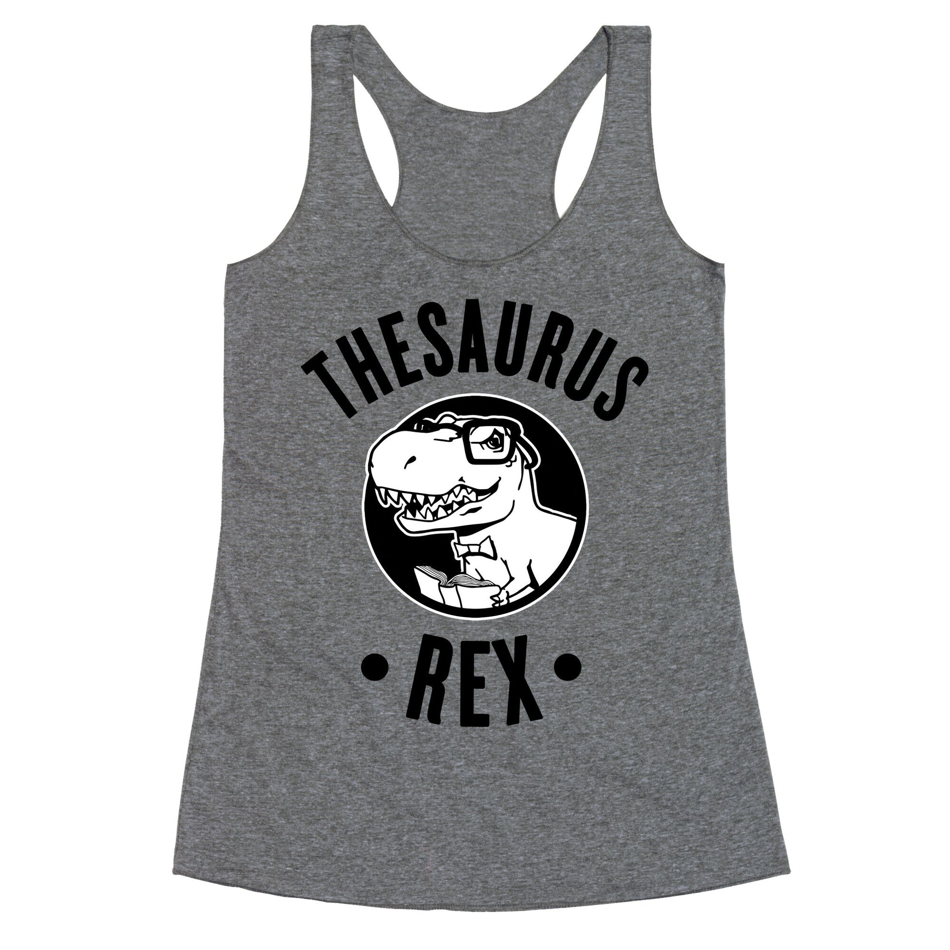 Thesaurus Rex Racerback Tank