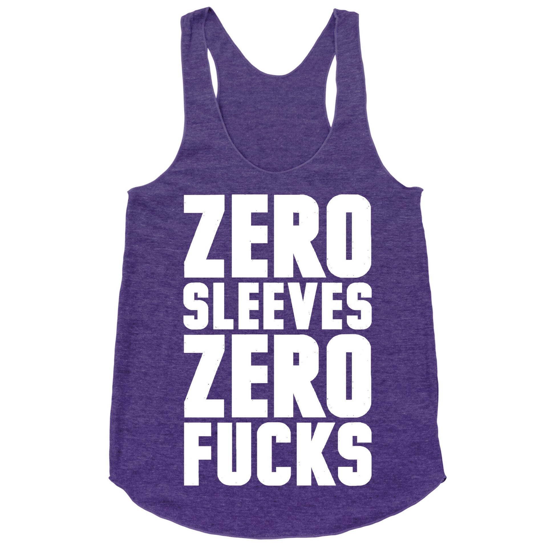 Zero Sleeves Zero Fucks Racerback Tank
