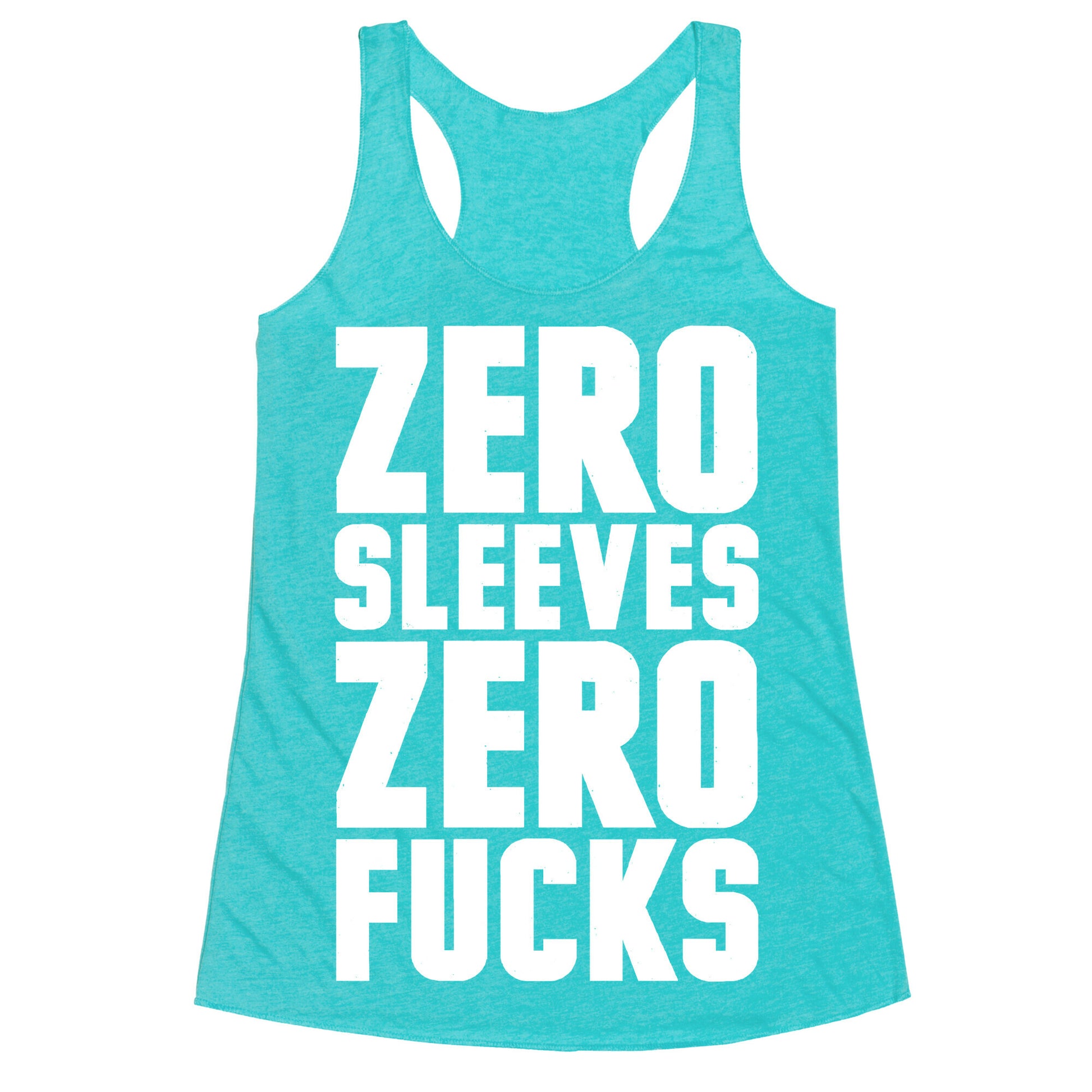 Zero Sleeves Zero Fucks Racerback Tank