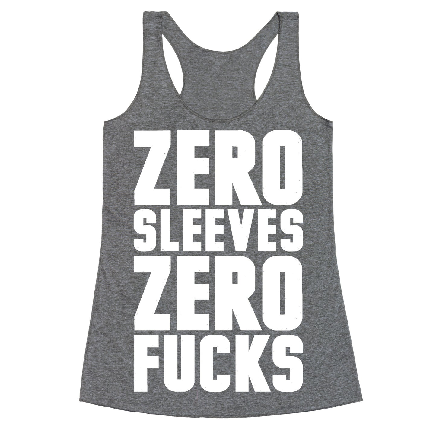 Zero Sleeves Zero Fucks Racerback Tank