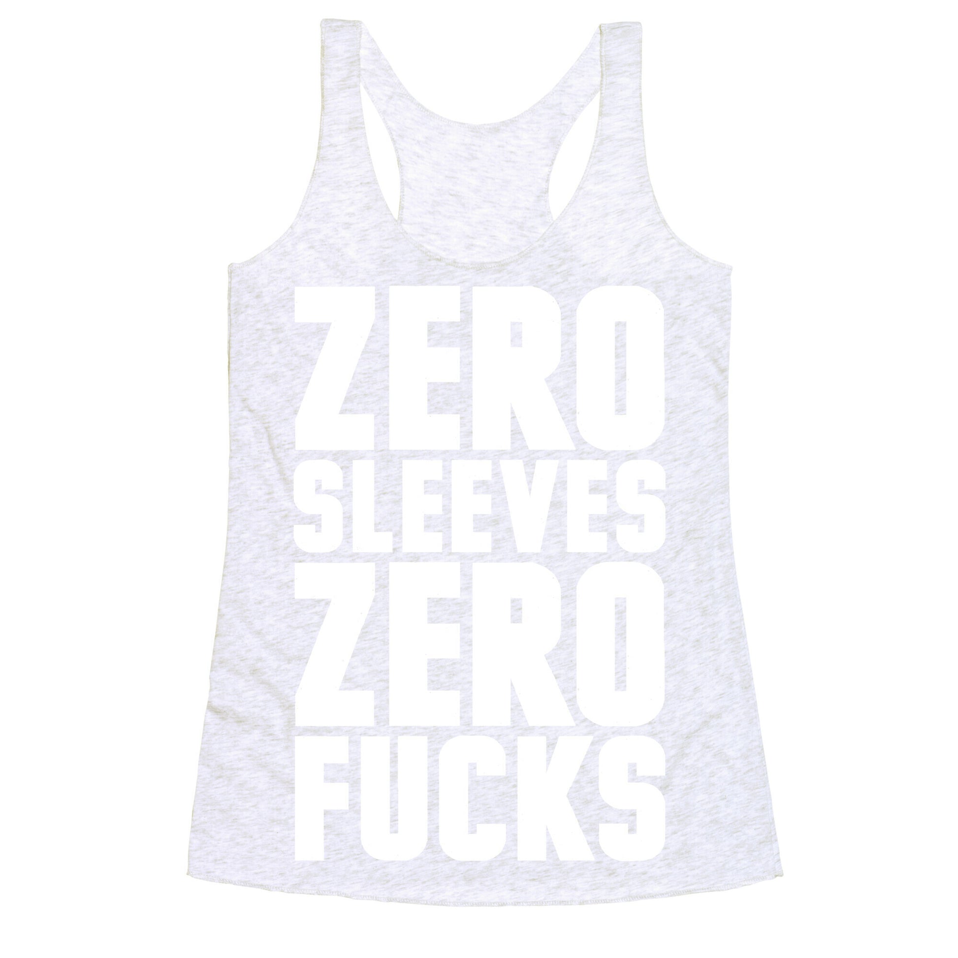 Zero Sleeves Zero Fucks Racerback Tank