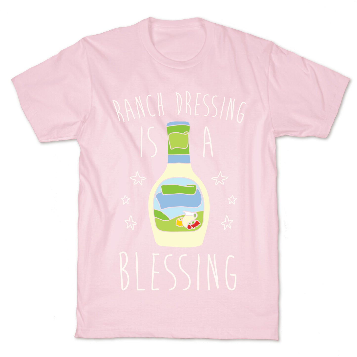 Ranch Dressing Is A Blessing T-Shirt