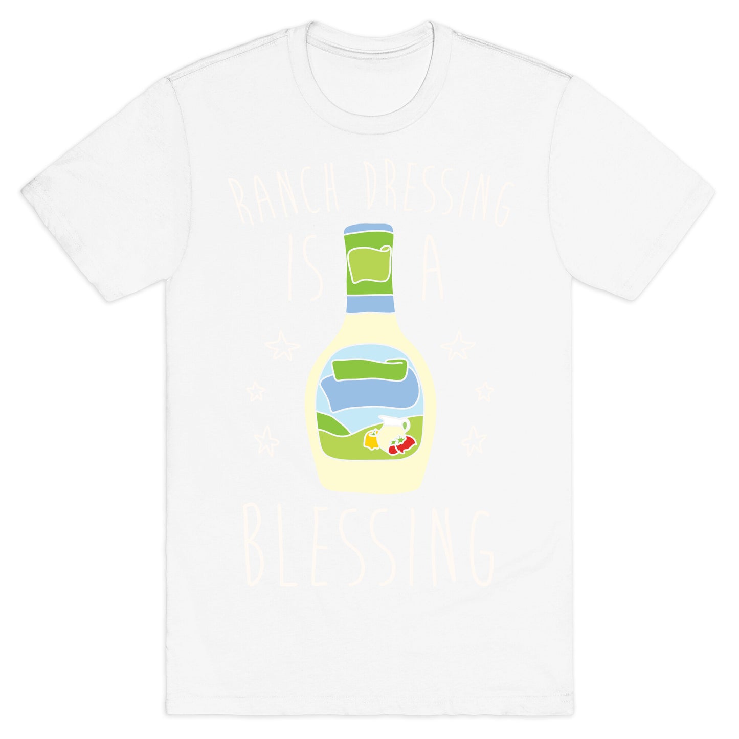 Ranch Dressing Is A Blessing T-Shirt