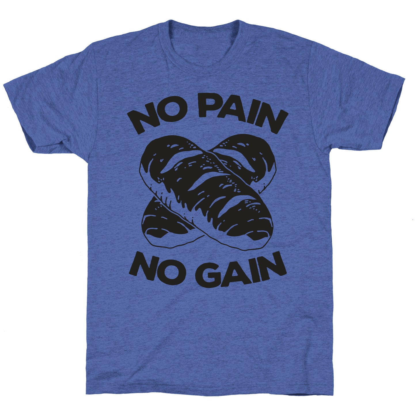 No Pain No Gain Unisex Triblend Tee