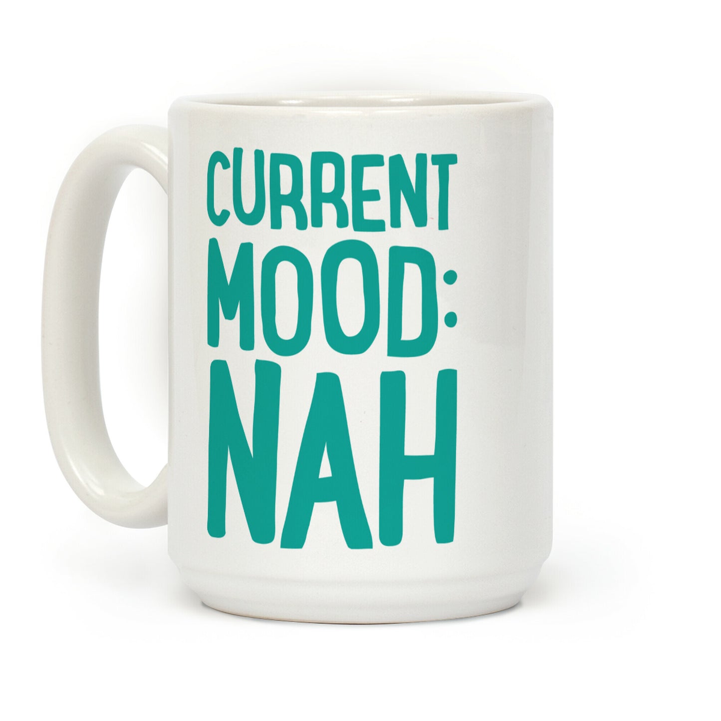 Current Mood Nah Coffee Mug