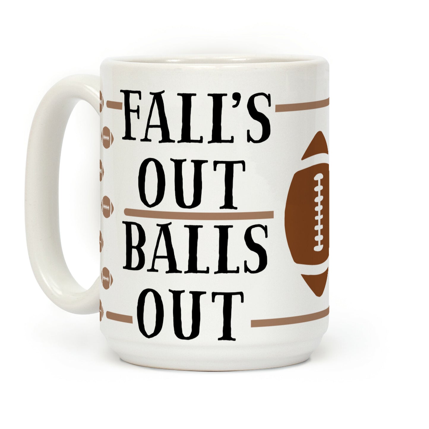 Fall's Out Balls Out (Football) Coffee Mug