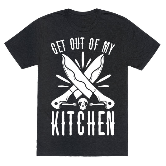 Get out of My Kitchen Unisex Triblend Tee