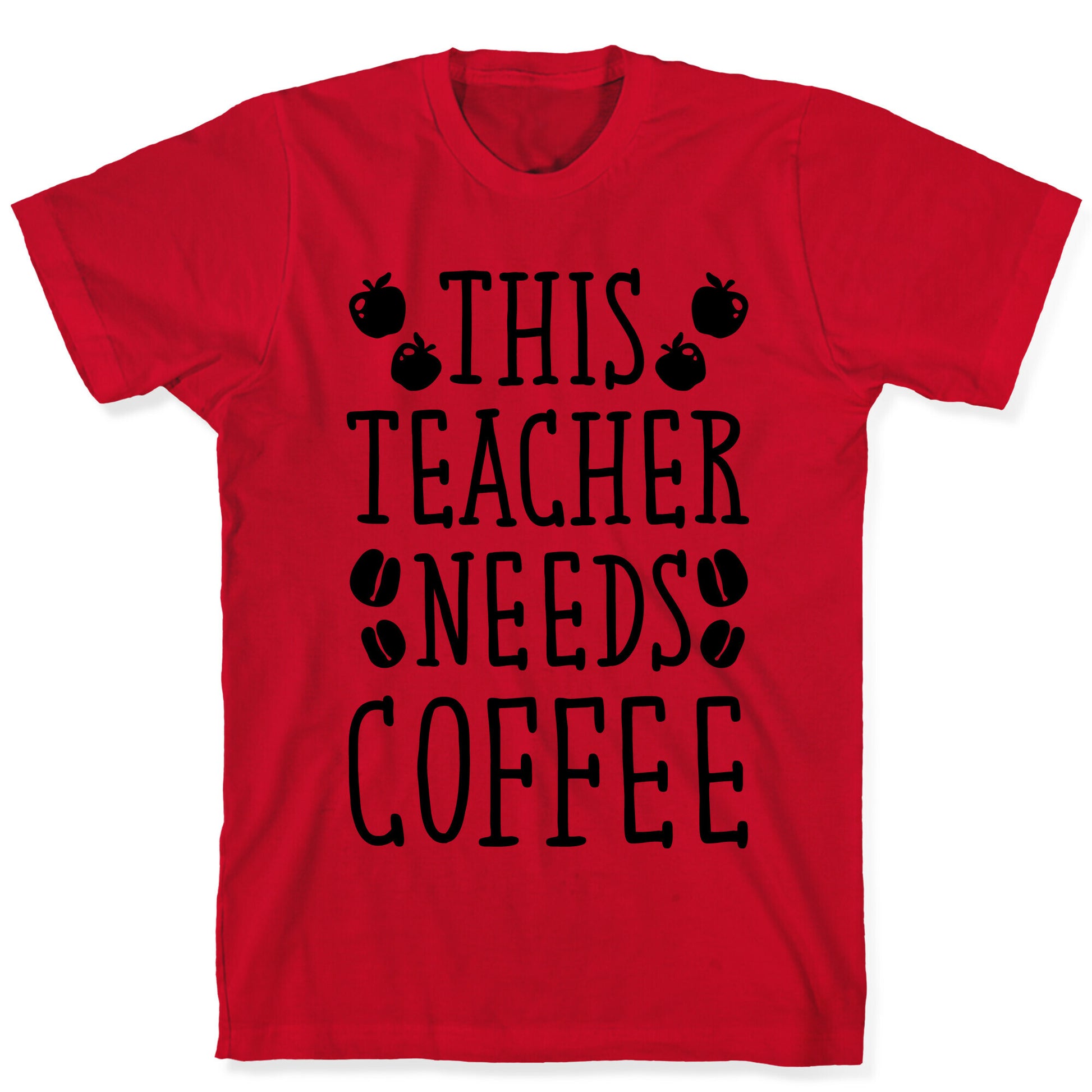 This Teacher Needs Coffee T-Shirt