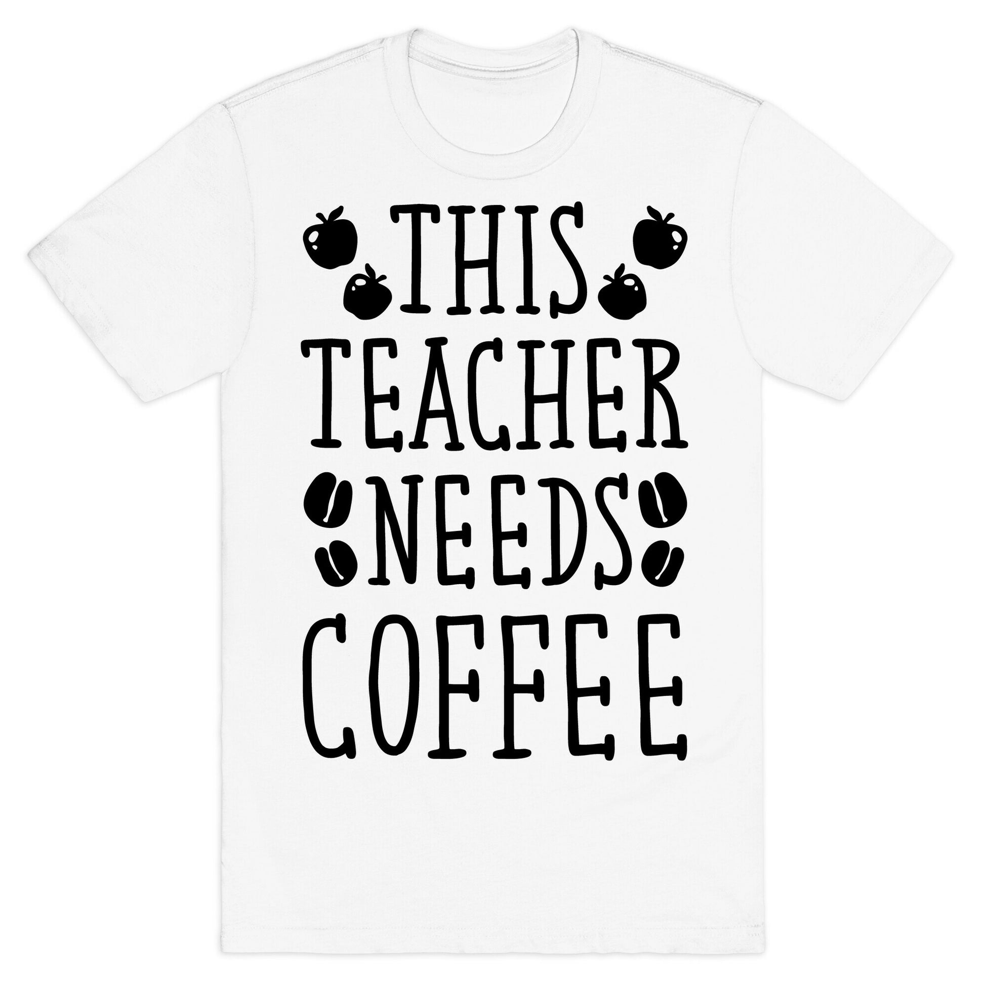 This Teacher Needs Coffee T-Shirt