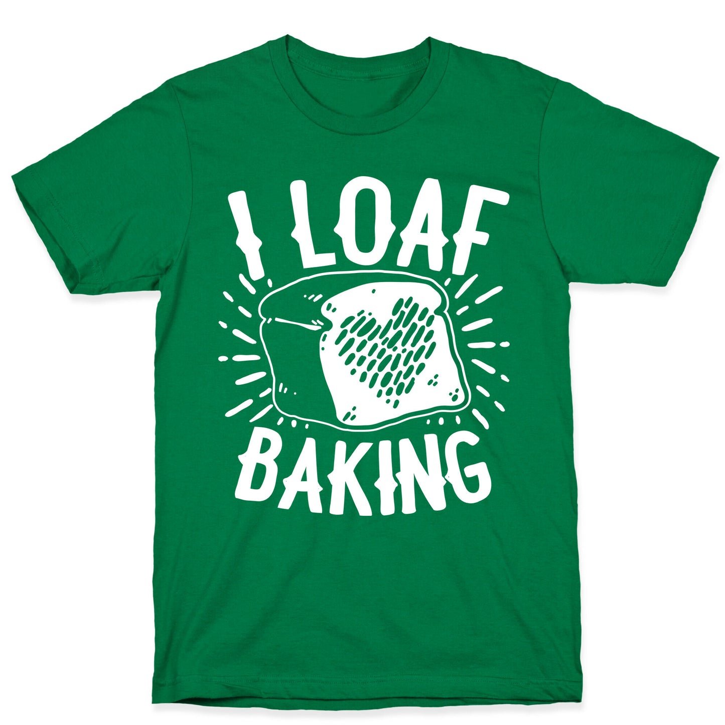 I Loaf Baking T-Shirt