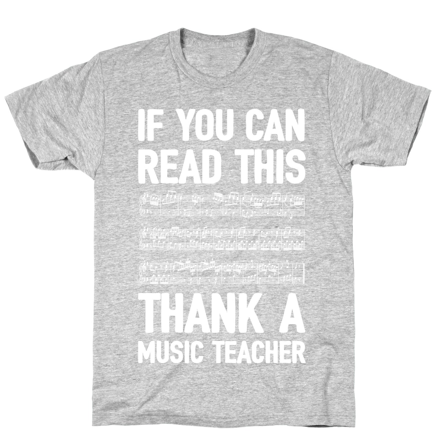If You Can Read This Thank A Music Teacher T-Shirt