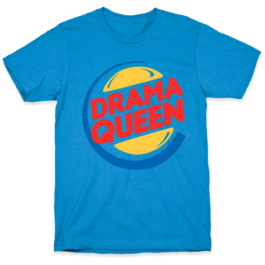 Drama Queen Burger Parody T-Shirt