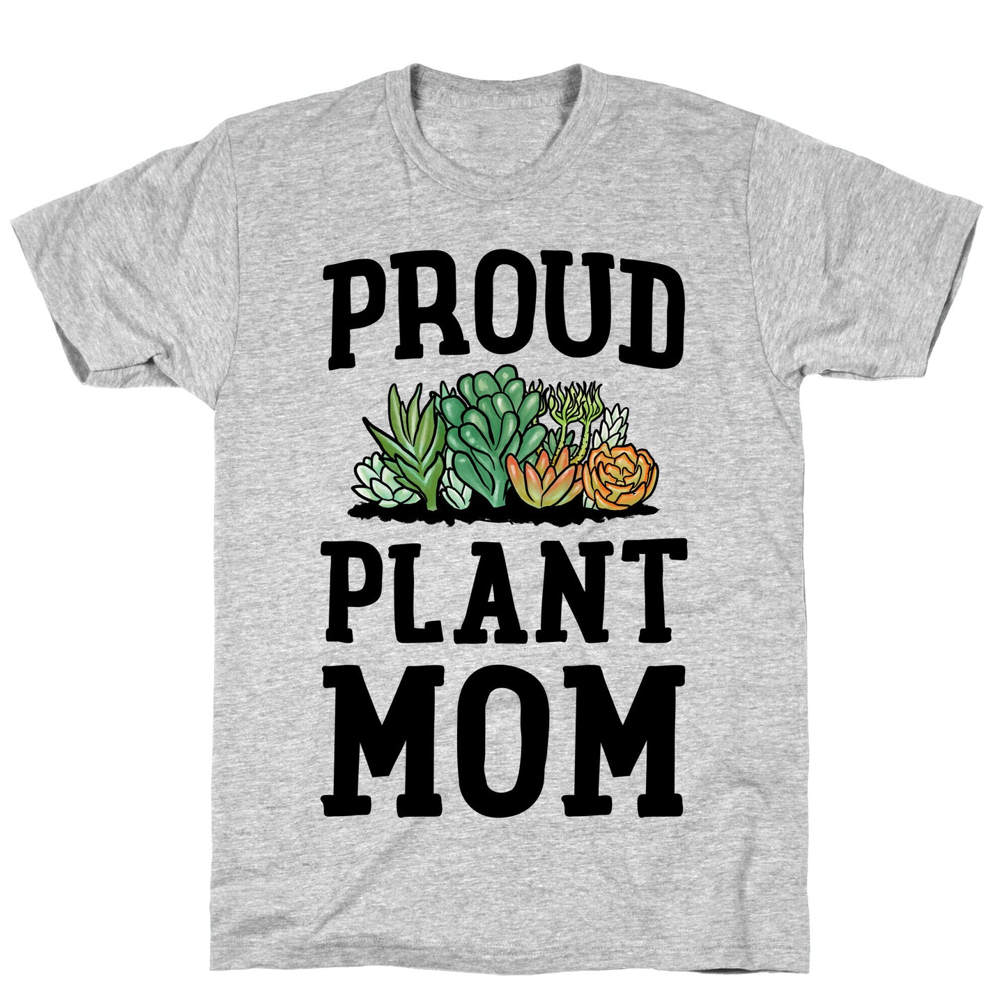 Proud Plant Mom T-Shirt