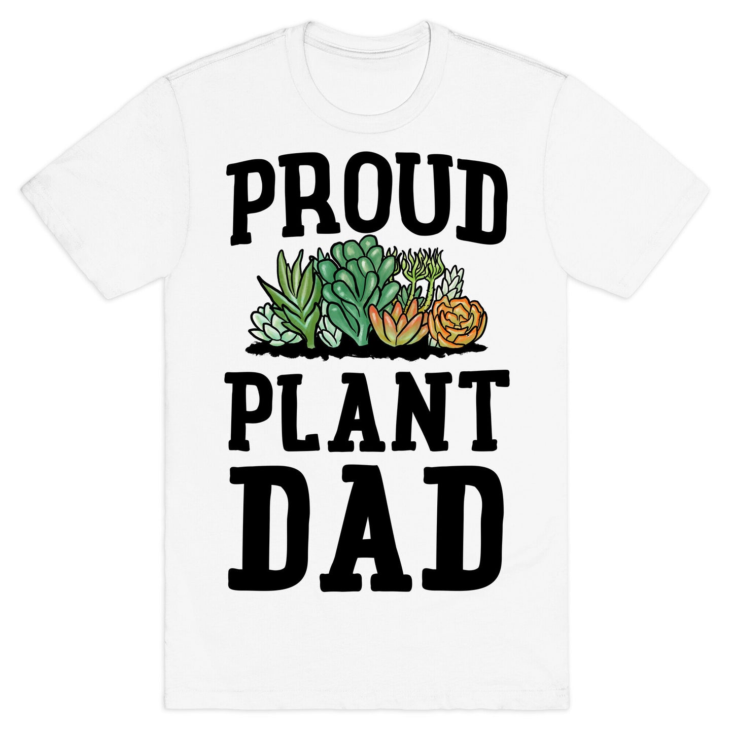 Proud Plant Dad T-Shirt