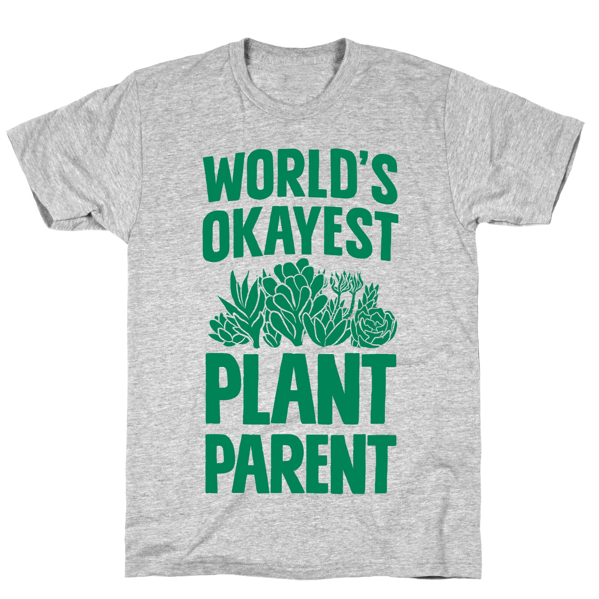 Worlds Okayest Plant Parent T-Shirt