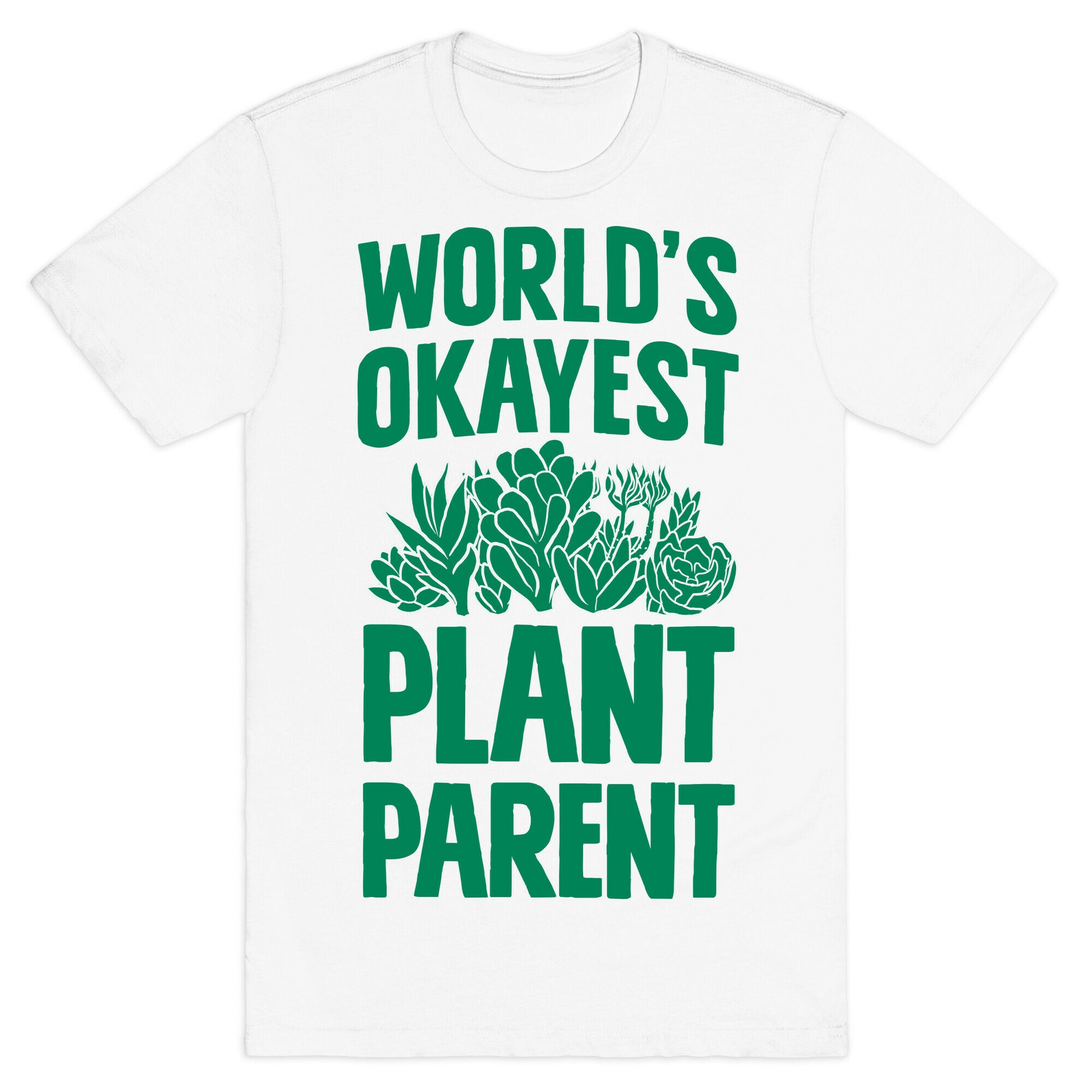 Worlds Okayest Plant Parent T-Shirt