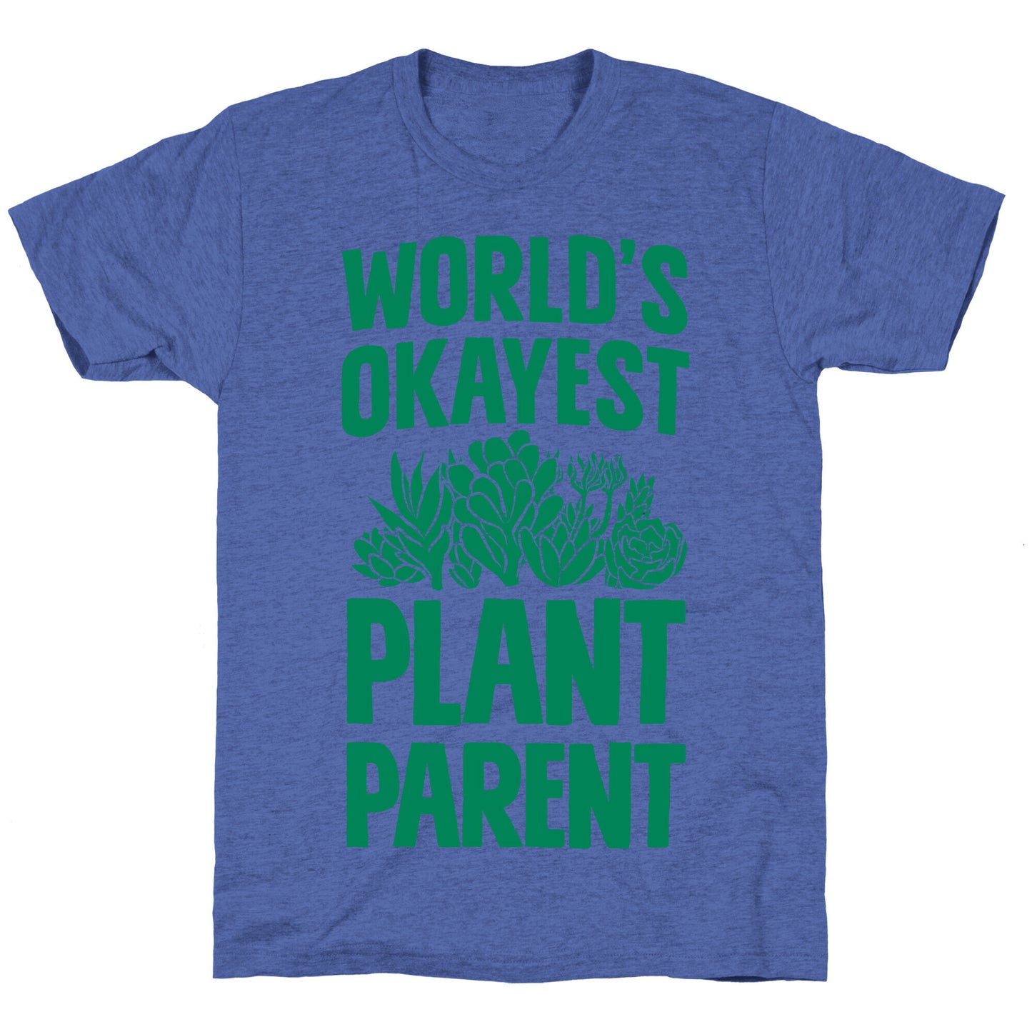 Worlds Okayest Plant Parent Unisex Triblend Tee
