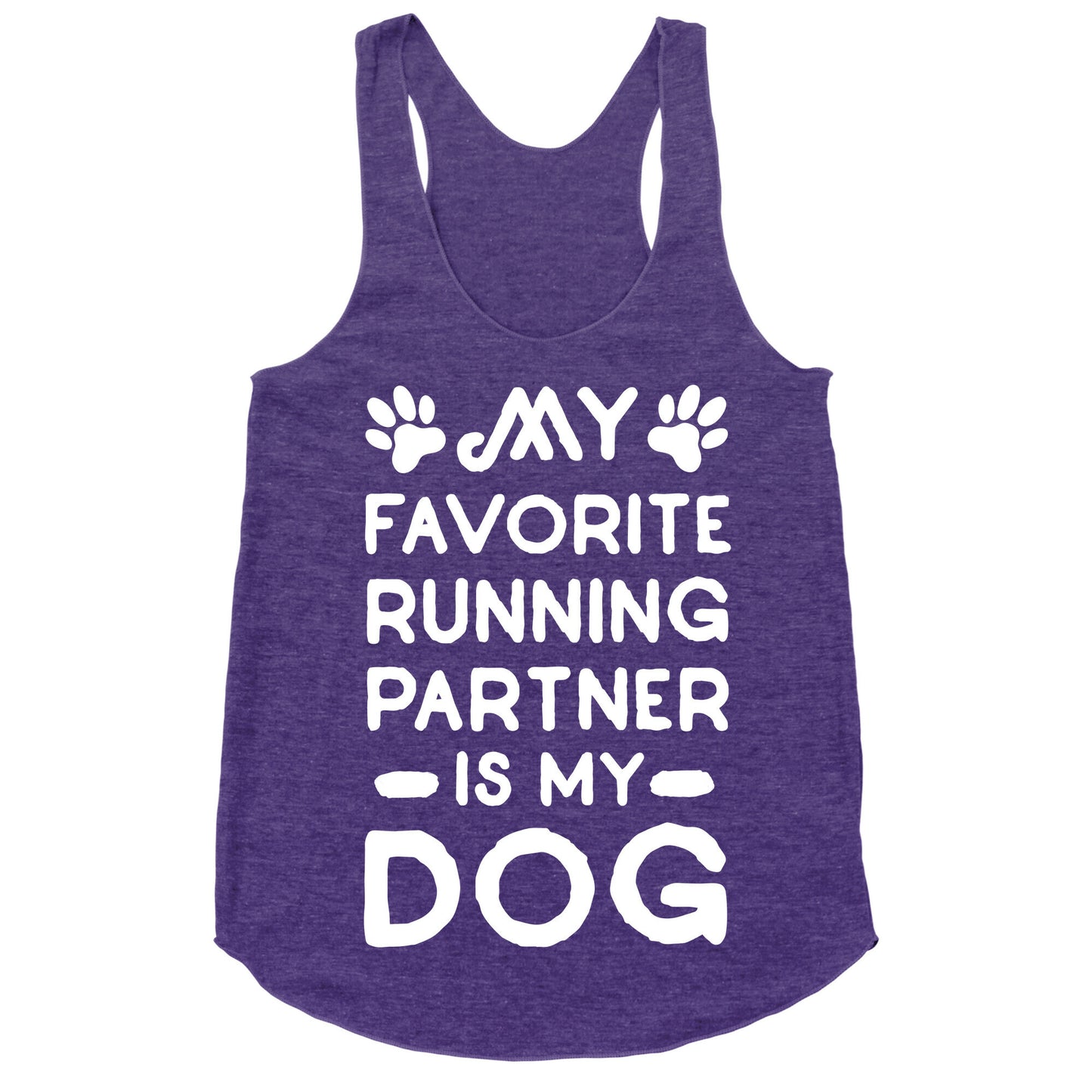 My Favorite Running Partner Is My Dog Racerback Tank