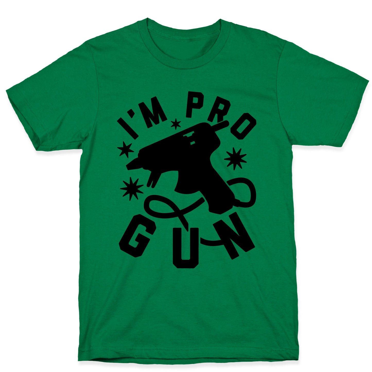 I'm Pro Glue Gun T-Shirt