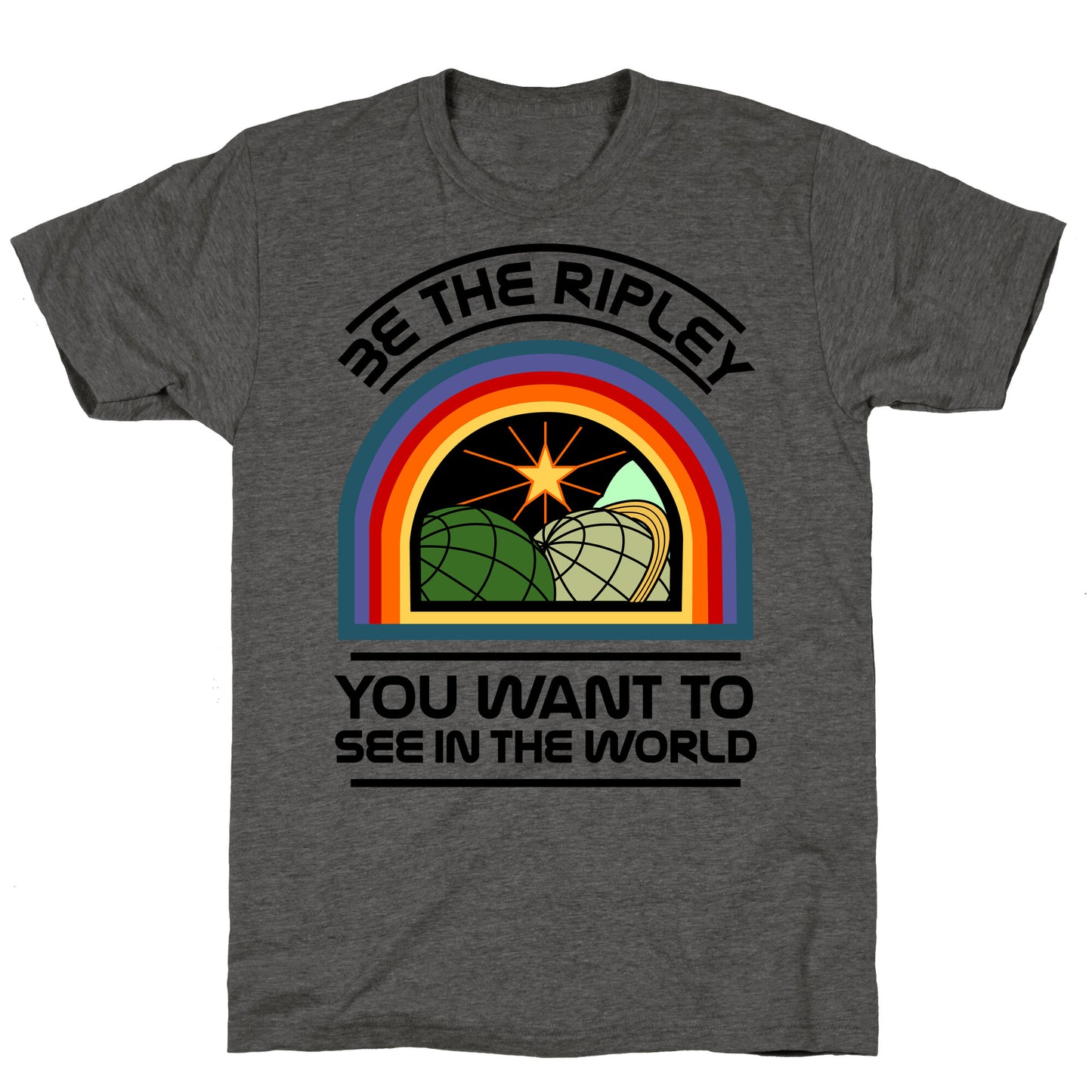 Be the Ripley You Want to See in the World Unisex Triblend Tee