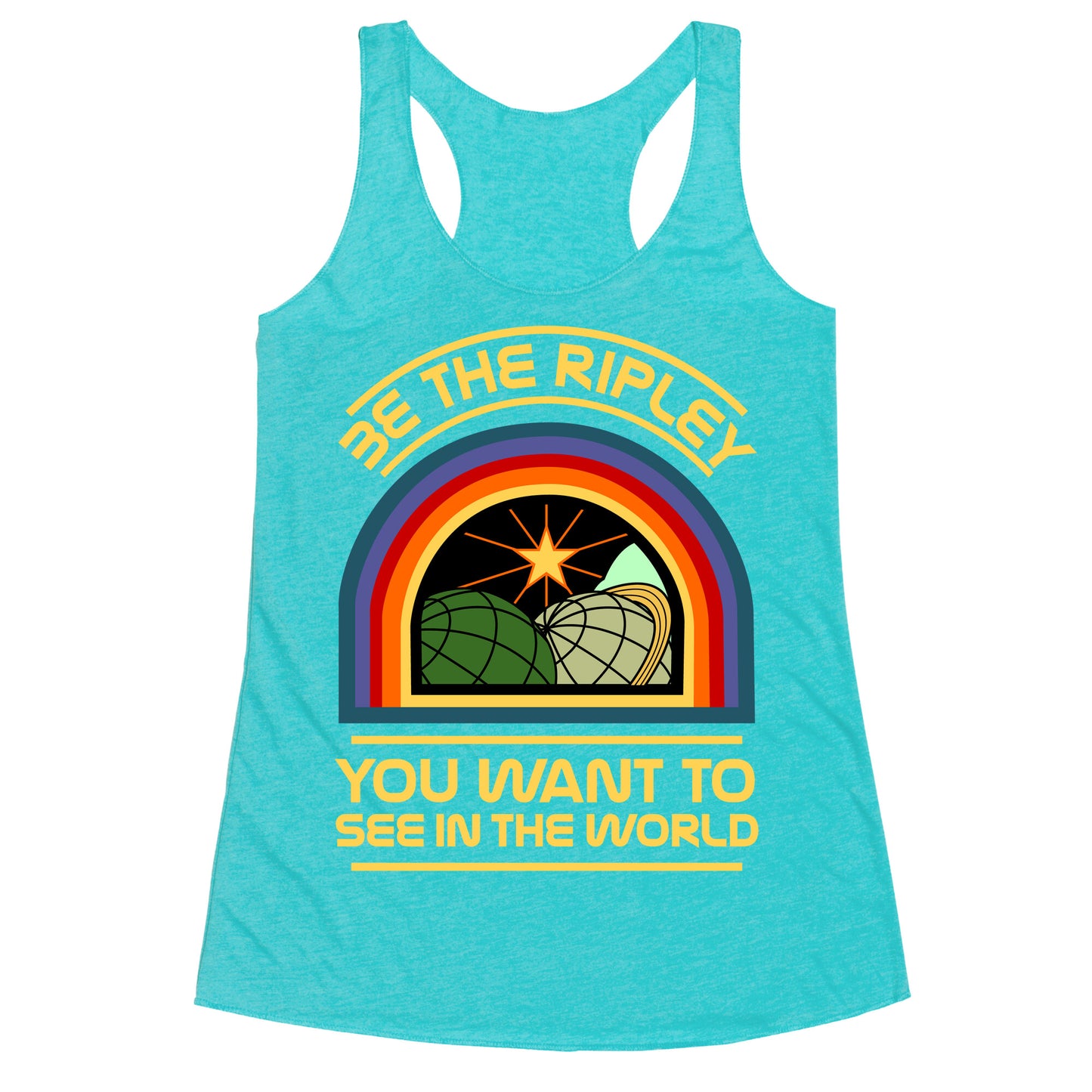 Be the Ripley You Want to See in the World Racerback Tank
