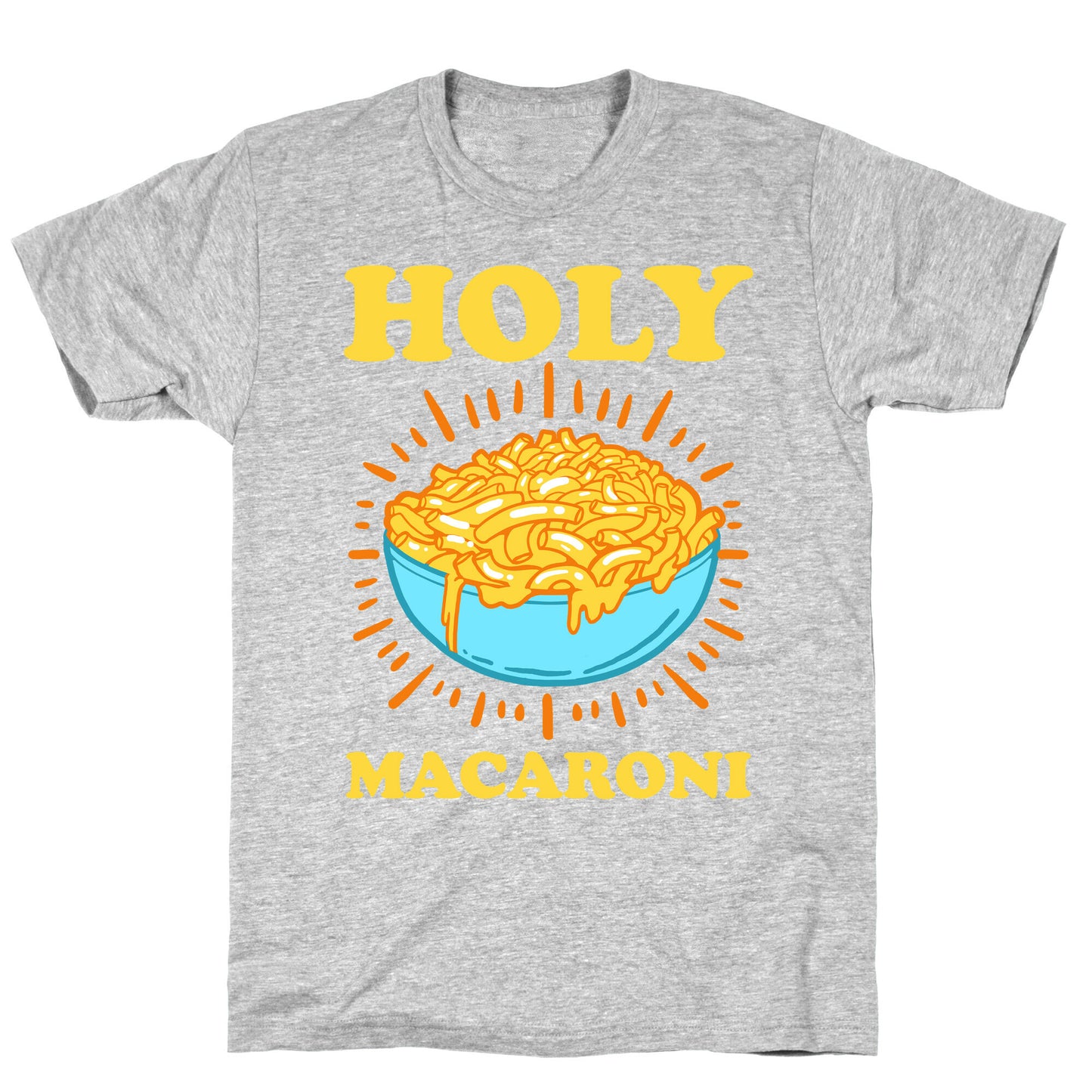 Holy Macaroni T-Shirt