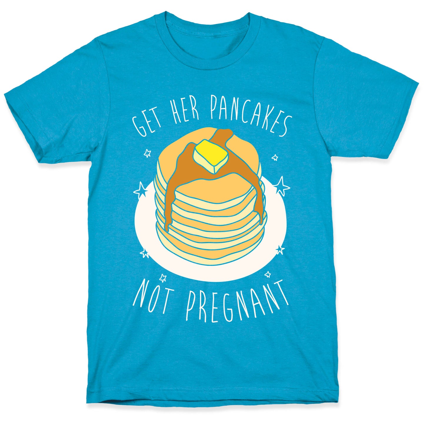 Get Her Pancakes Not Pregnant Unisex Triblend Tee