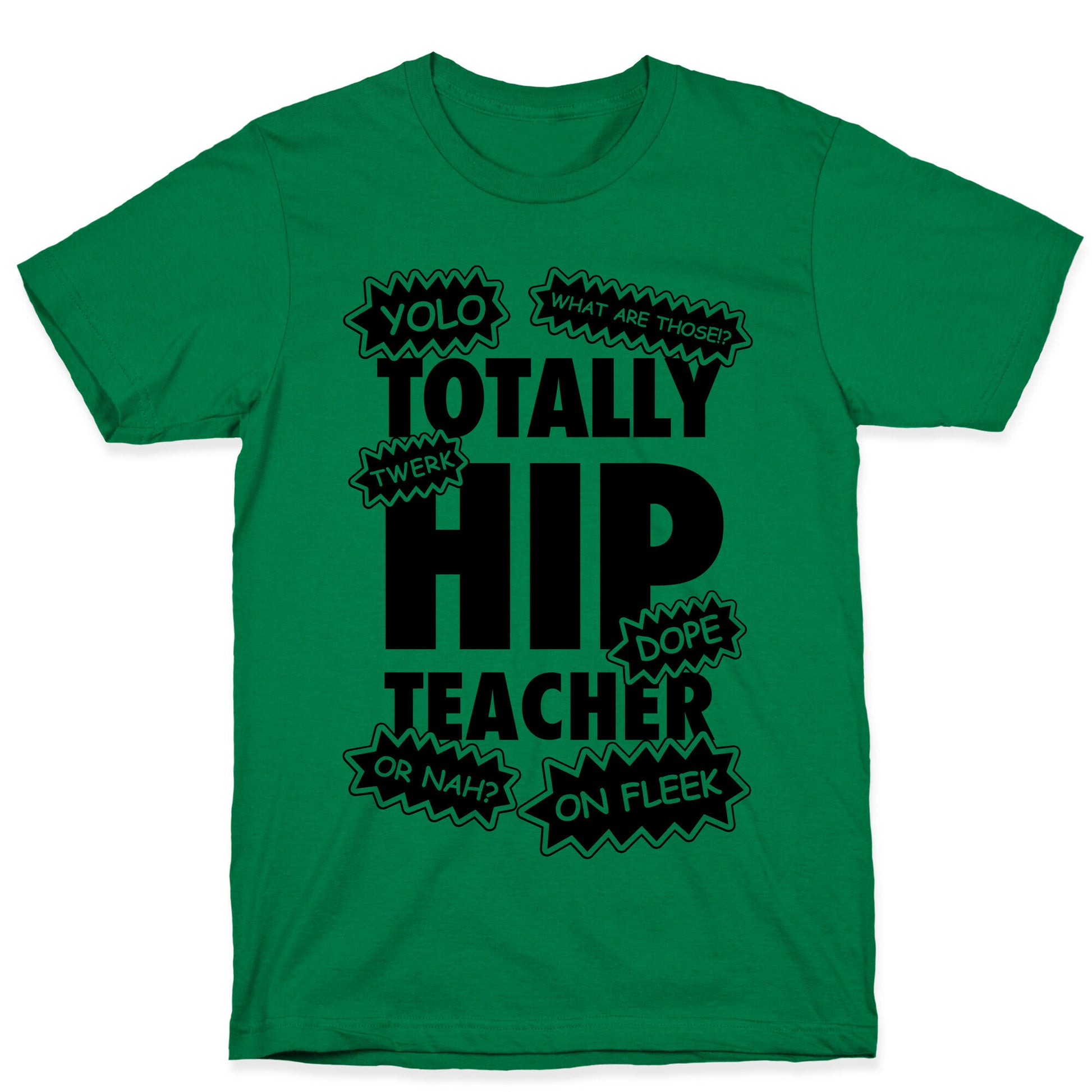 Totally Hip Teacher T-Shirt