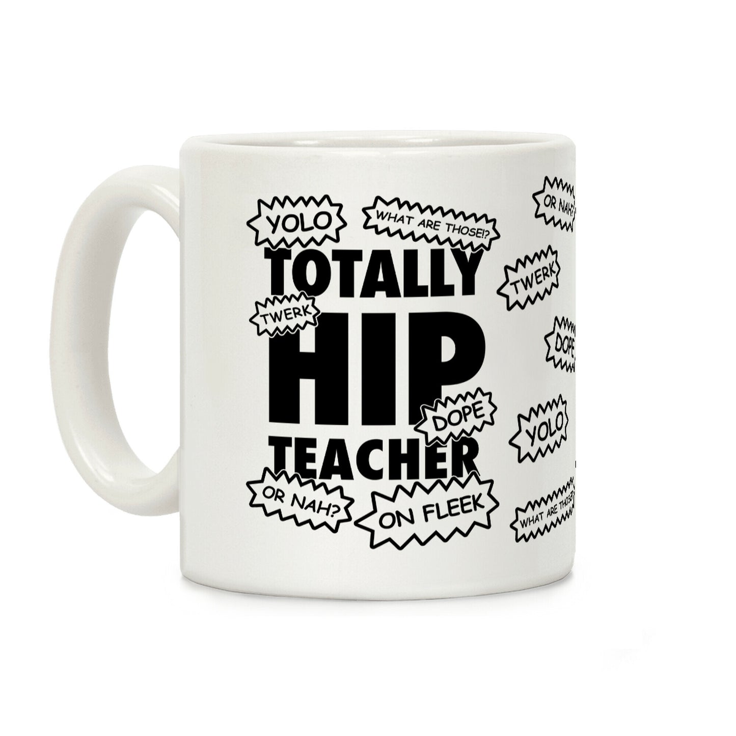 Totally Hip Teacher Coffee Mug
