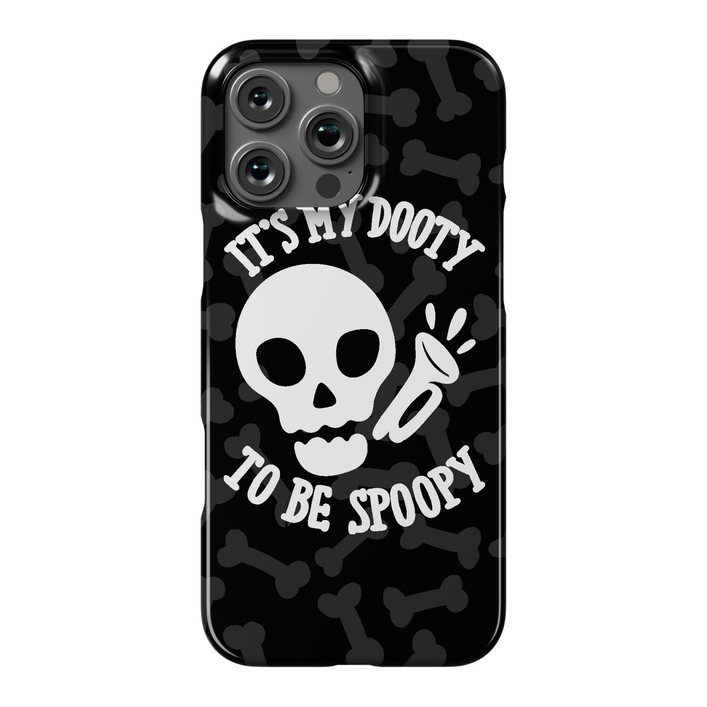 It's My Dooty To Be Spoopy Phone Case