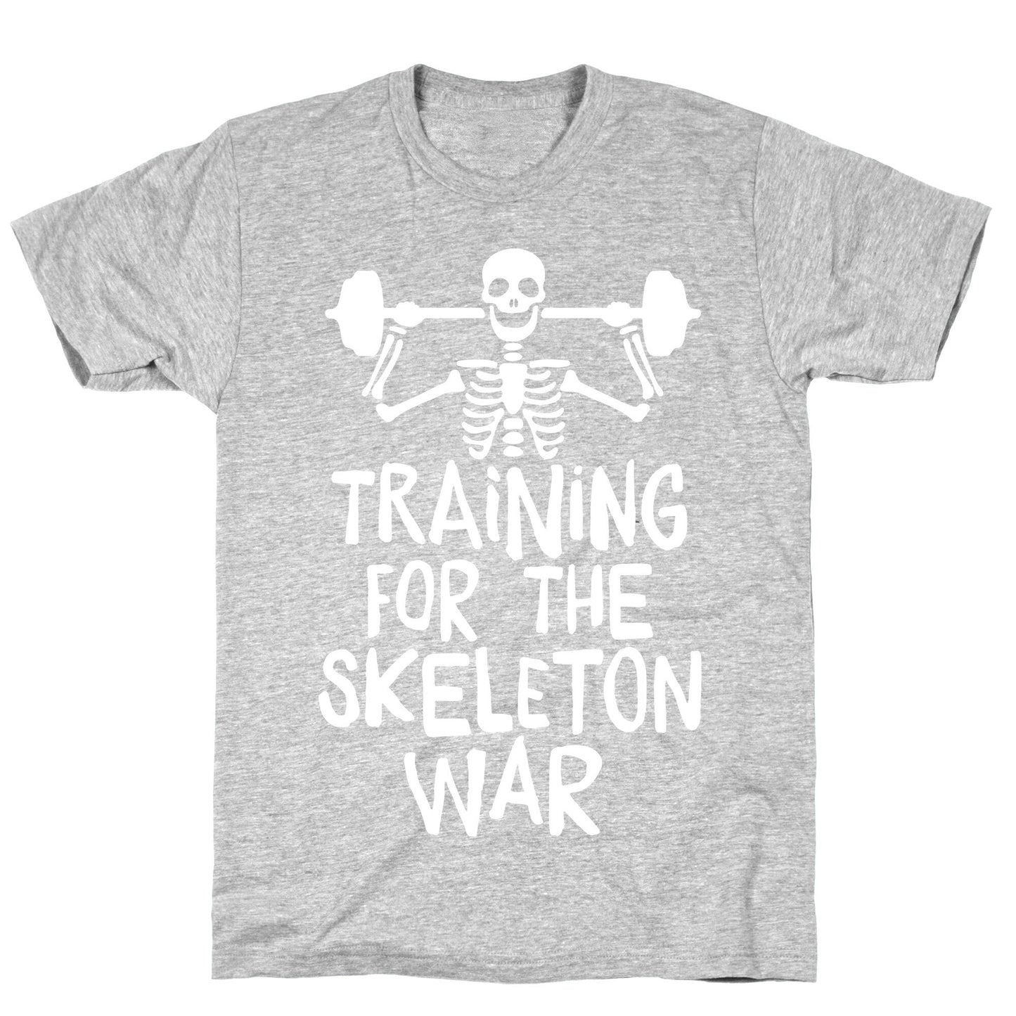Training For The Skeleton War T-Shirt