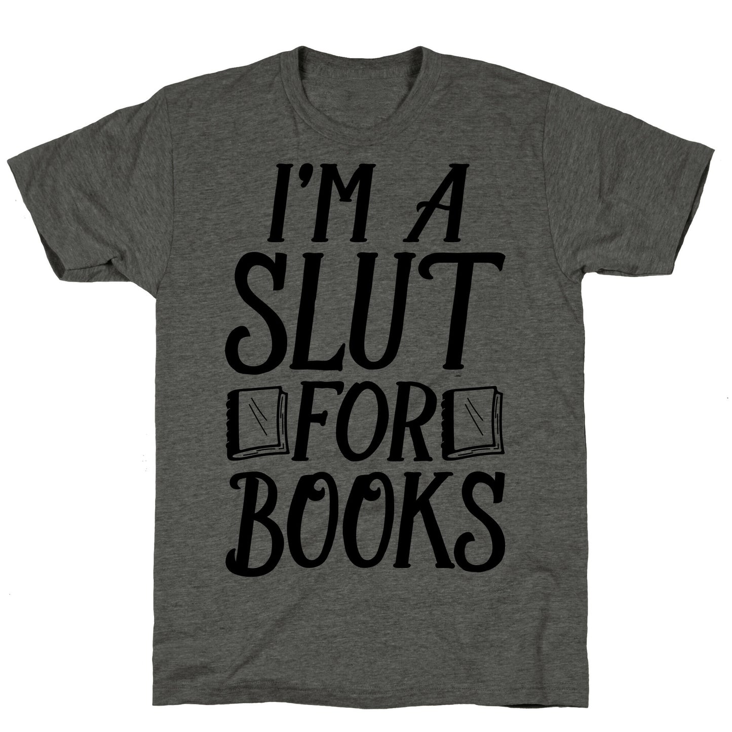 I'm A Slut For Books Unisex Triblend Tee