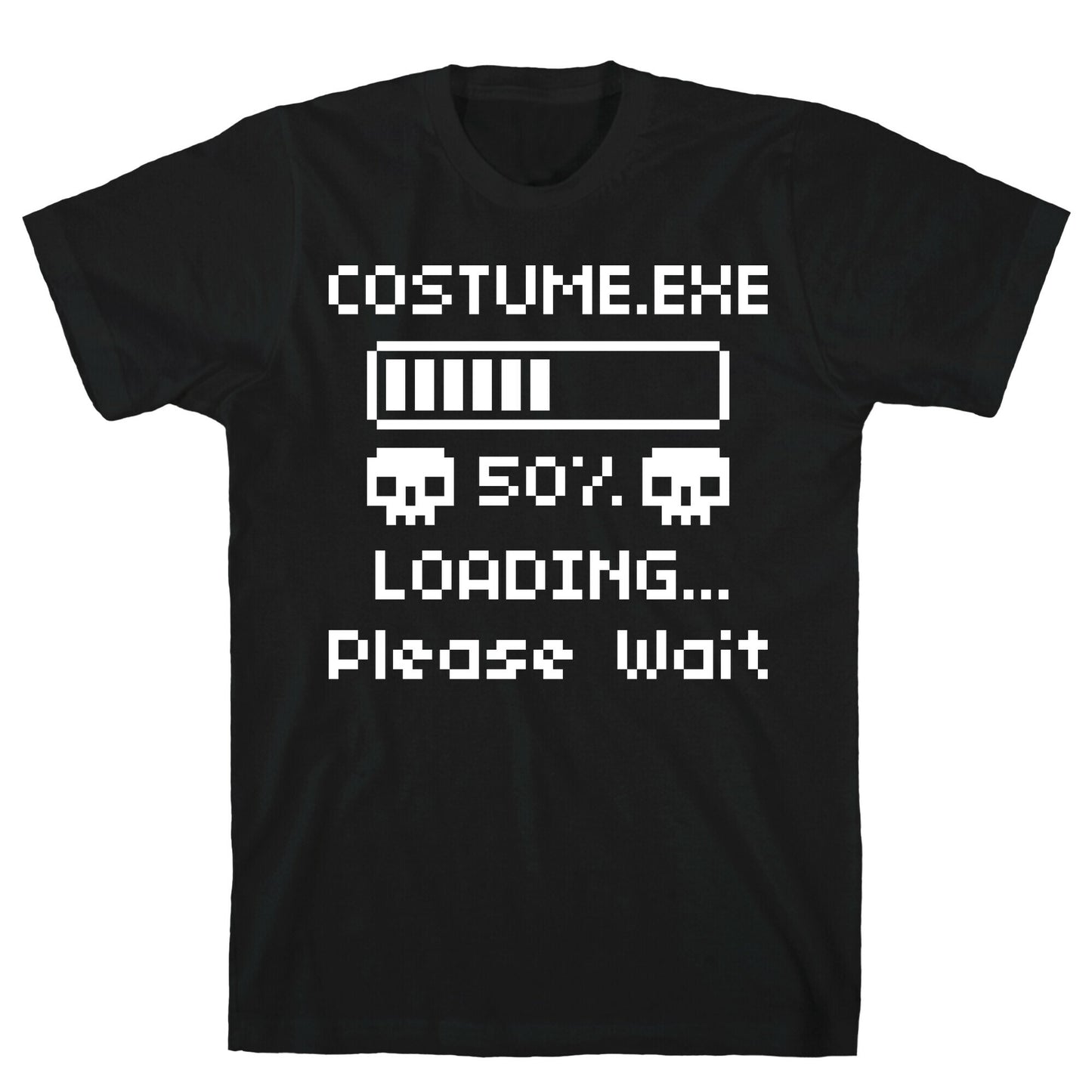 Loading Costume.exe Please Wait T-Shirt