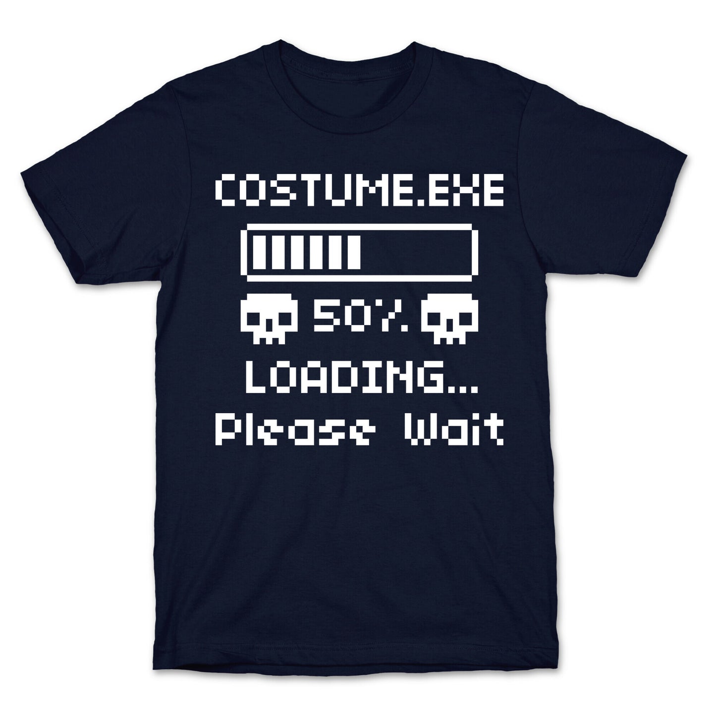 Loading Costume.exe Please Wait T-Shirt