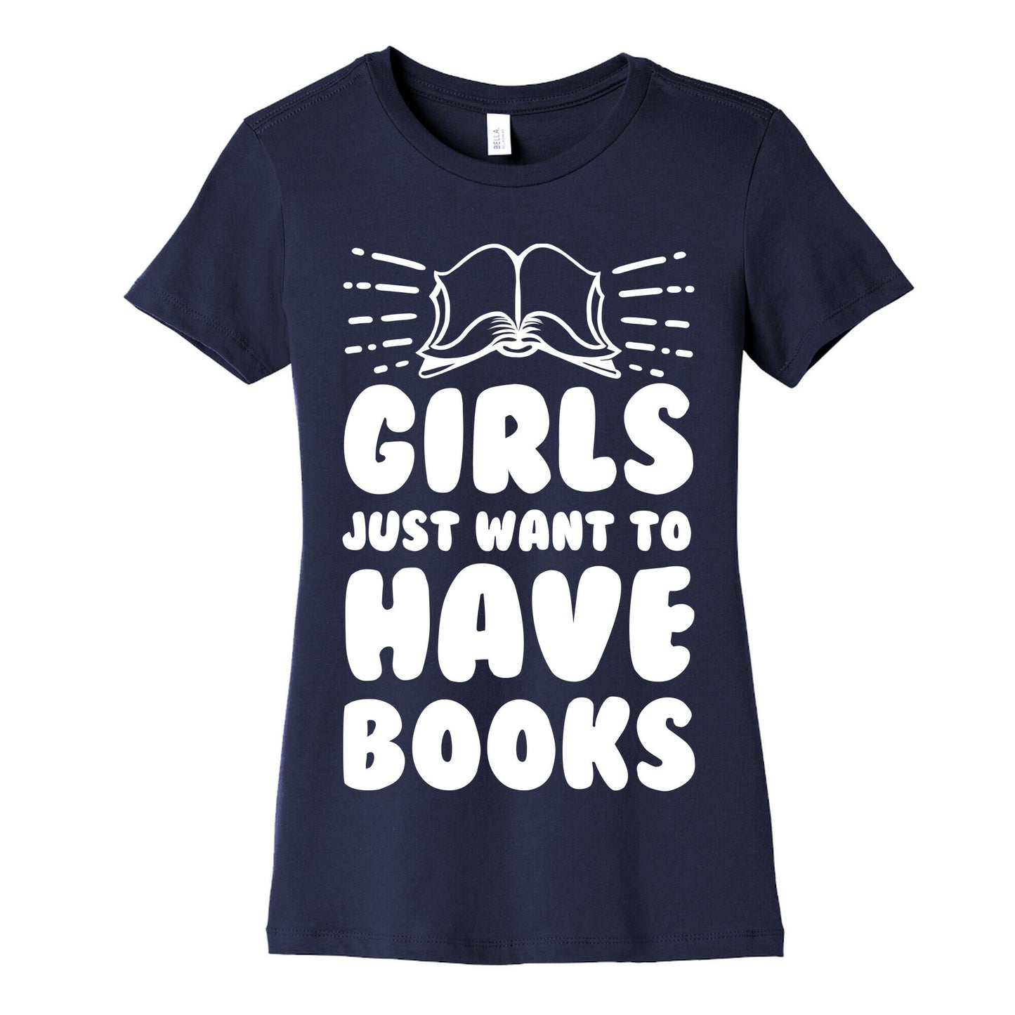 Girls Just Want to Have Books Women's Cotton Tee