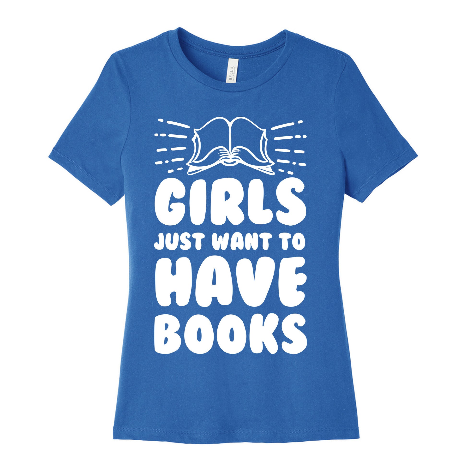 Girls Just Want to Have Books Women's Cotton Tee