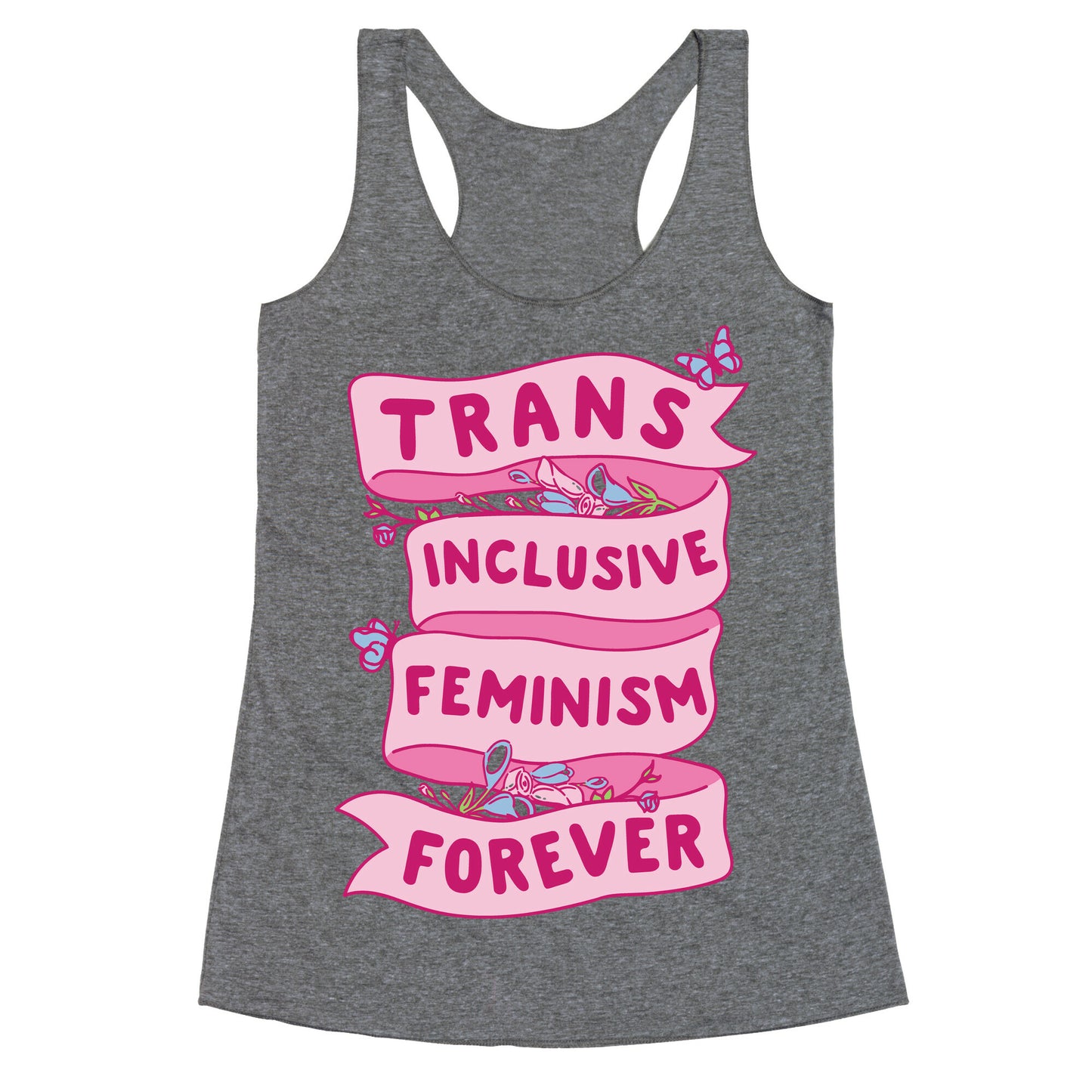 Trans Inclusive Feminism Forever Racerback Tank
