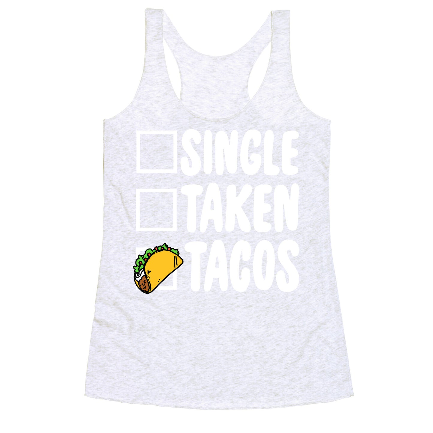Single Taken Tacos Racerback Tank
