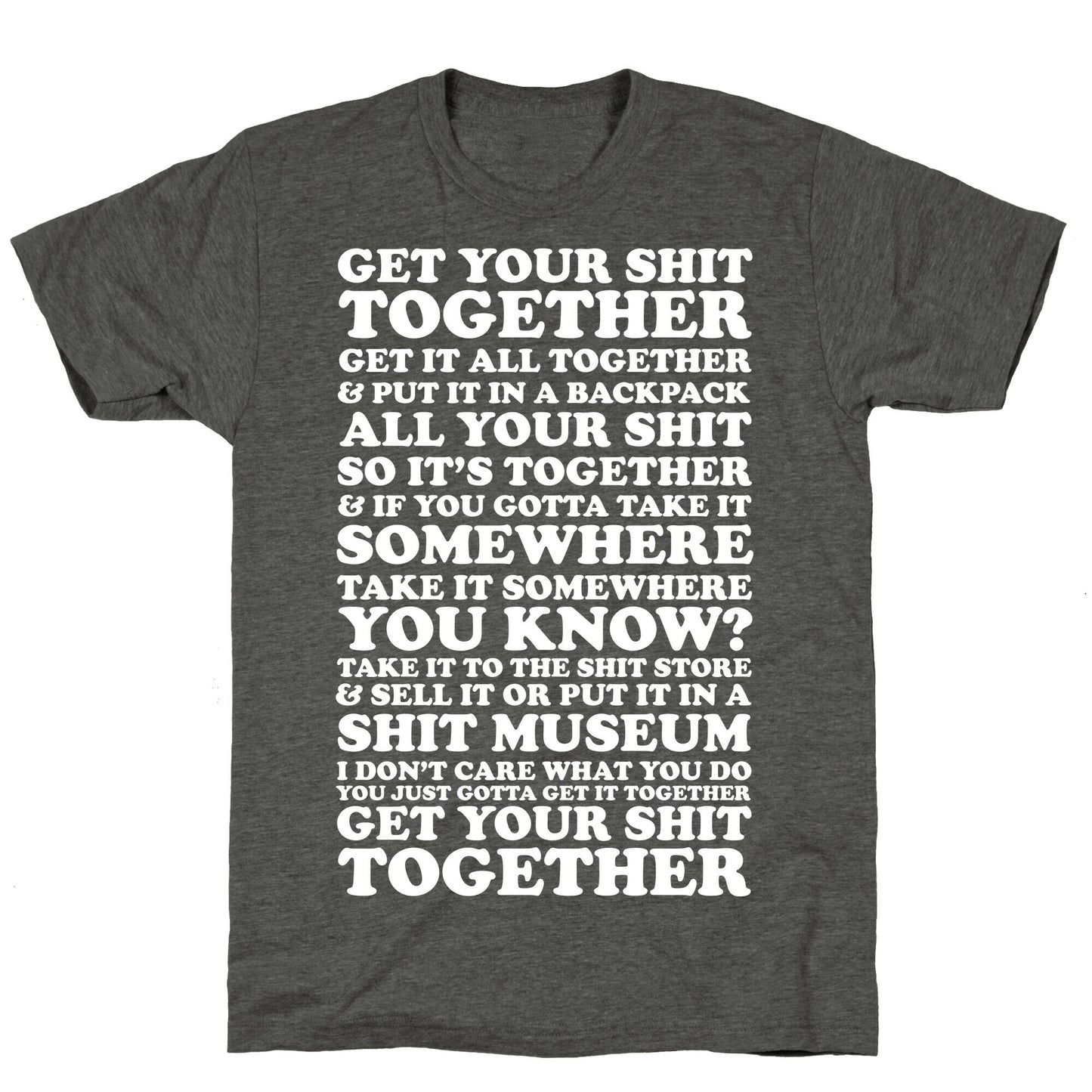 Get Your Shit Together Unisex Triblend Tee