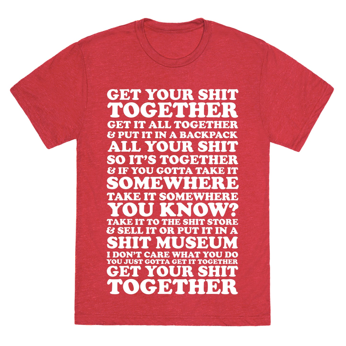 Get Your Shit Together Unisex Triblend Tee