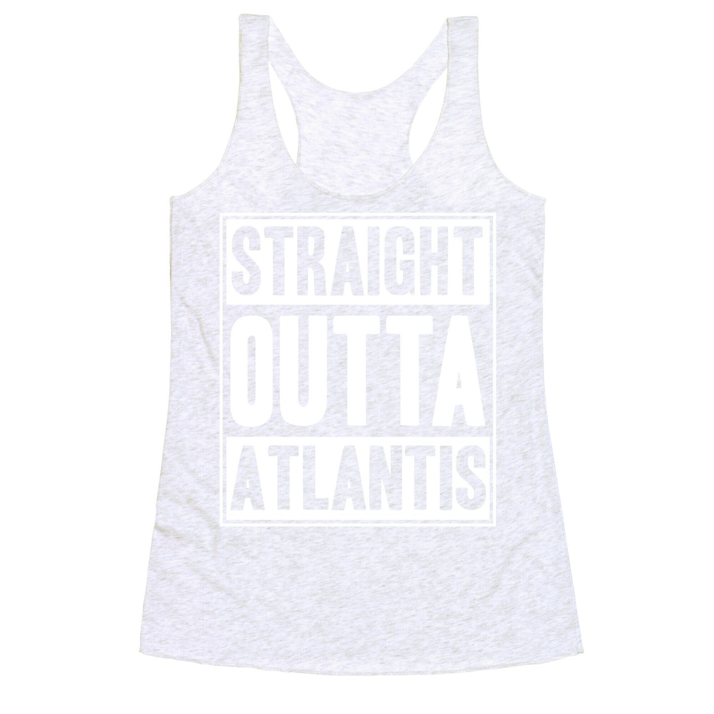 Straight Outta Atlantis Racerback Tank