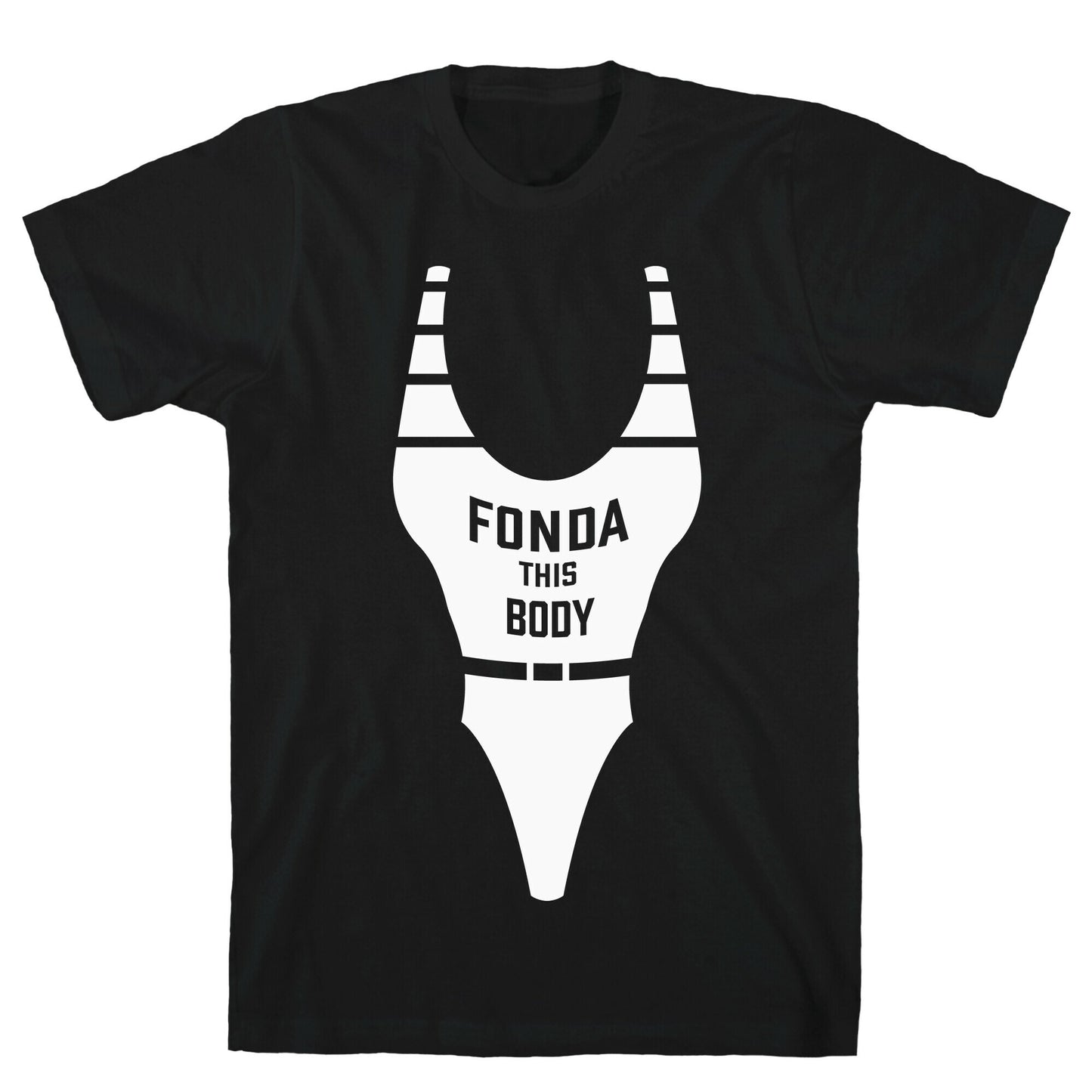 Fonda This Body T-Shirt