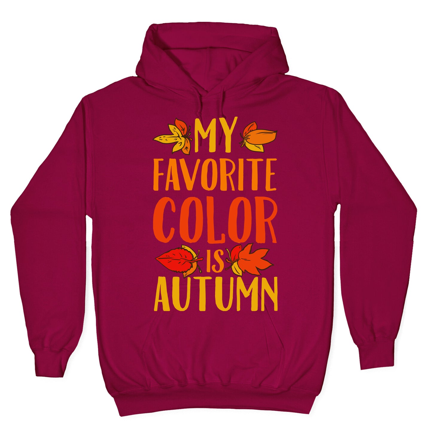 My Favorite Color is Autumn Hoodie