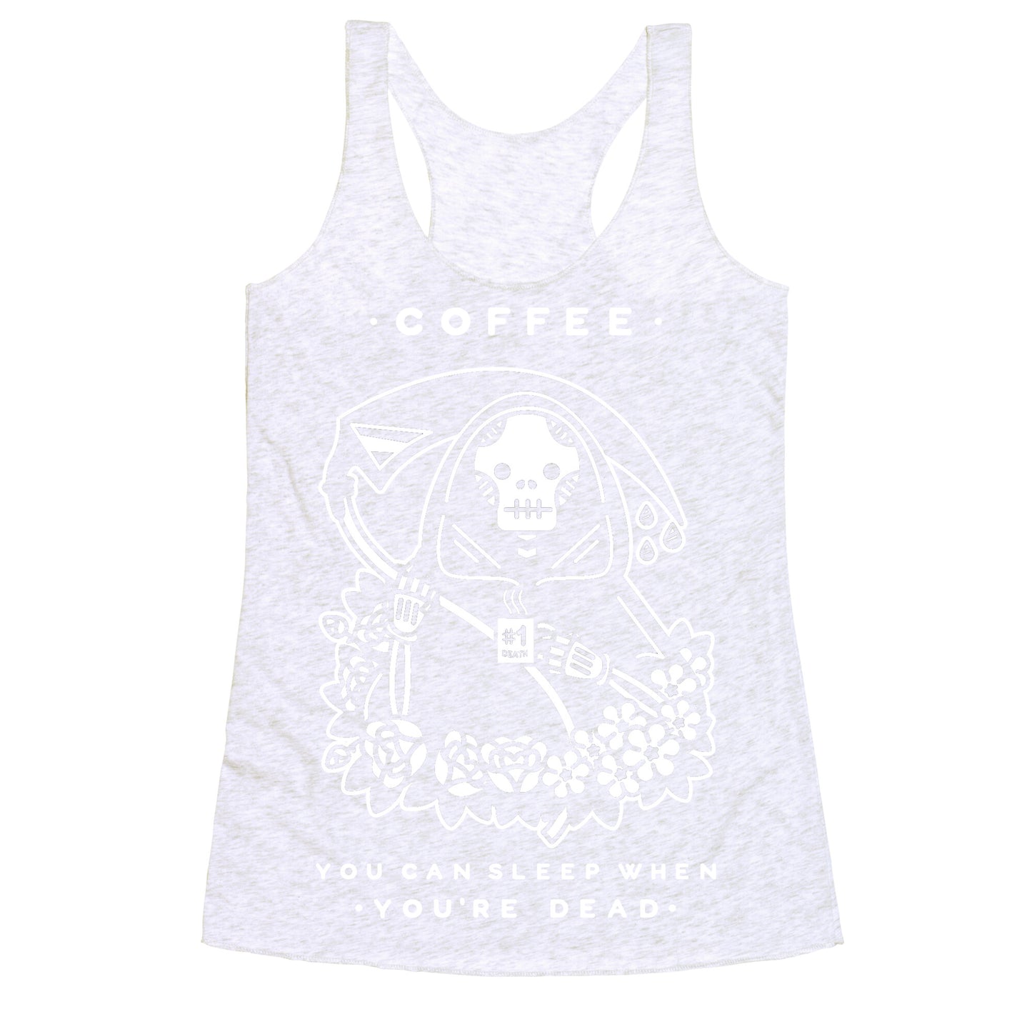 Coffee You Can Sleep When You're Dead Racerback Tank