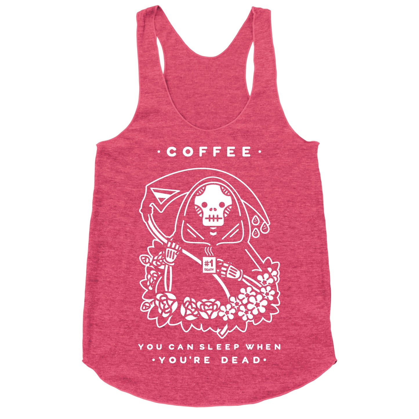 Coffee You Can Sleep When You're Dead Racerback Tank