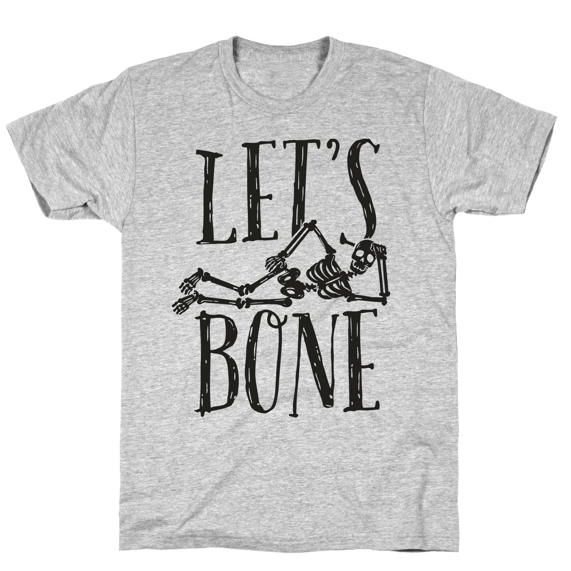 Let's Bone T-Shirt